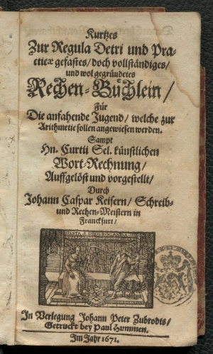 Johann Caspar Keisers „Kurtzes (...) Rechen-Büchlein“ (1671)